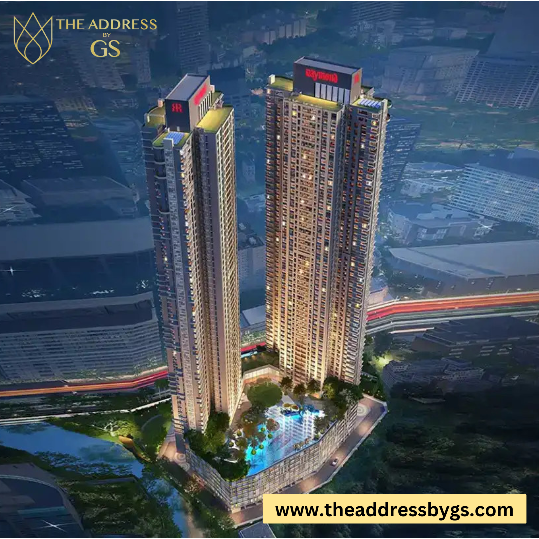 The Address By GS Raymond Realty Thane Raymond Realty Thane